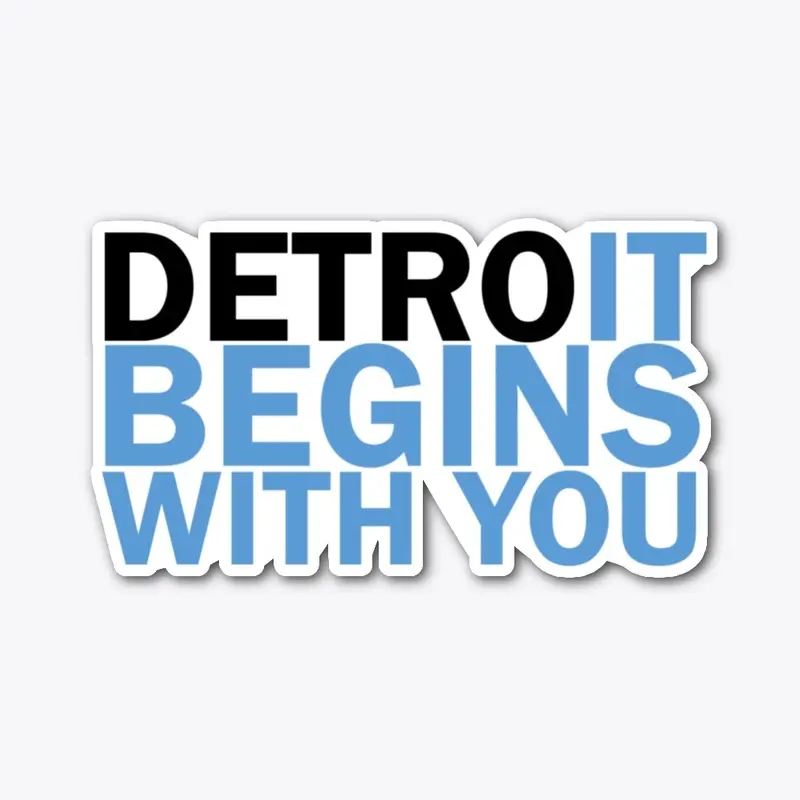 Detroit Begins With You