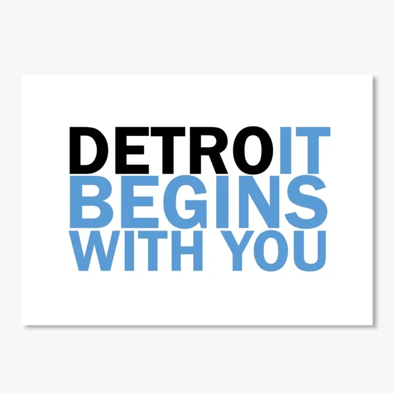 Detroit Begins With You