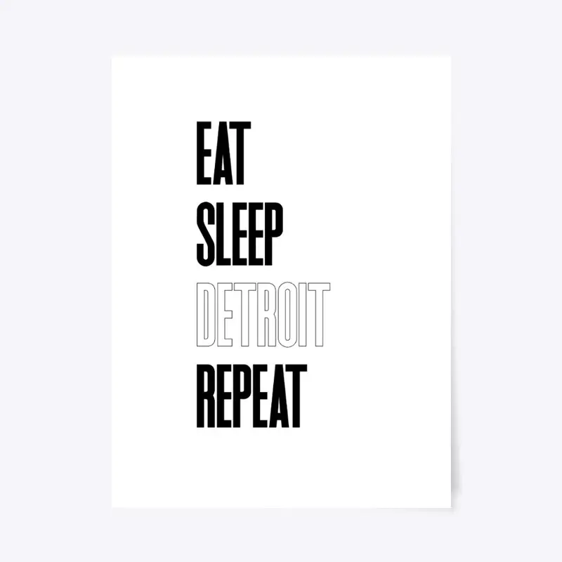 Eat.Sleep.Detroit.Repeat